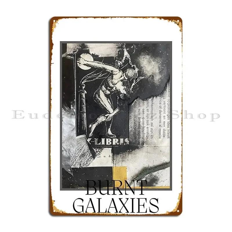 Burnt Galaxies Metal Sign Club Create Wall Mural Design Create Tin Sign Poster 20x30cm(7.8x11.8inch)
