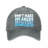 Dont Make Me Angry Or Ill Start Acting Like My Washed Baseball Cap Outdoor For Womens Unisex FeUnisex
