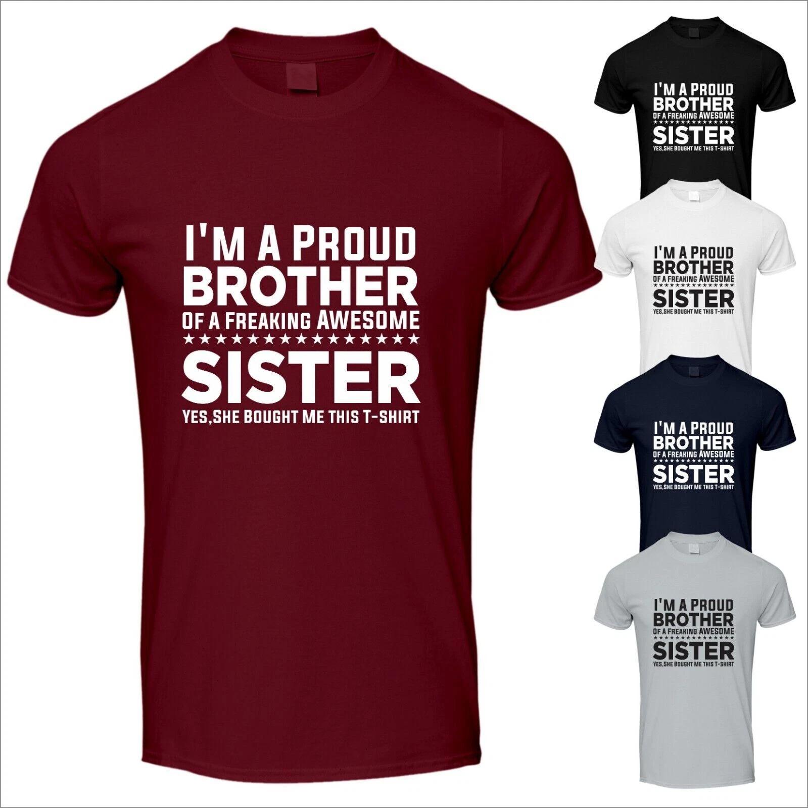 I m A Proud Brother Of A Awesome Sister TShirt Mens Funny Birthday Gift T-Shirt S