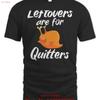 Thanksgiving Leftovers Are For Quitters Turkey T Shirt Standard Vintage Breathable Casual Top For Everyday Wear