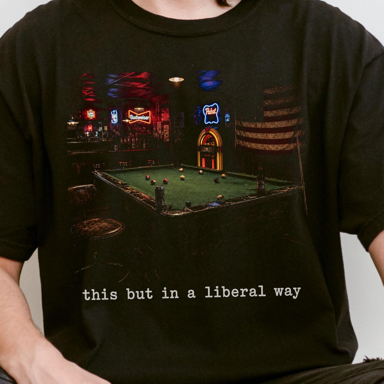 This But in a Liberal Way Shirt | Patriotic Liberal America 250 Tee S