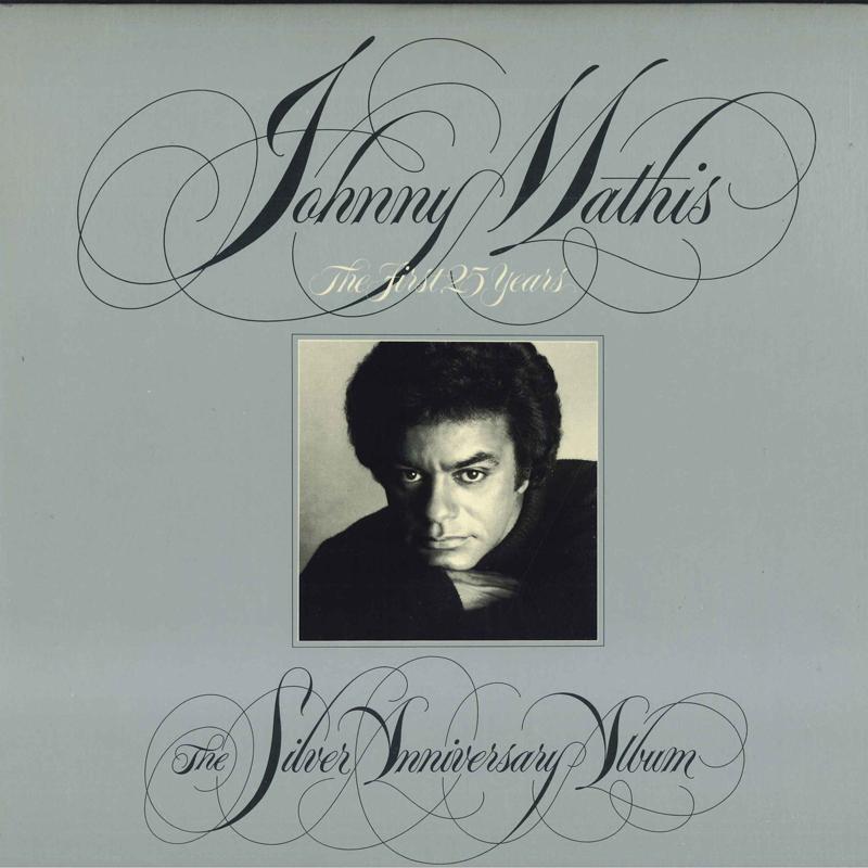 LP Record JOHNNY MATHIS  The First 25 Years The Silver Anniv C2X37440 COLUMBIA 1981 US SoulFunk Used