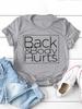 BackBody Hurts Letter Print WoUnisex T Shirt Short Sleeve O Neck Loose WoUnisex Tshirt Ladies Tee Shirt Tops Clothes Camisetas Mujer