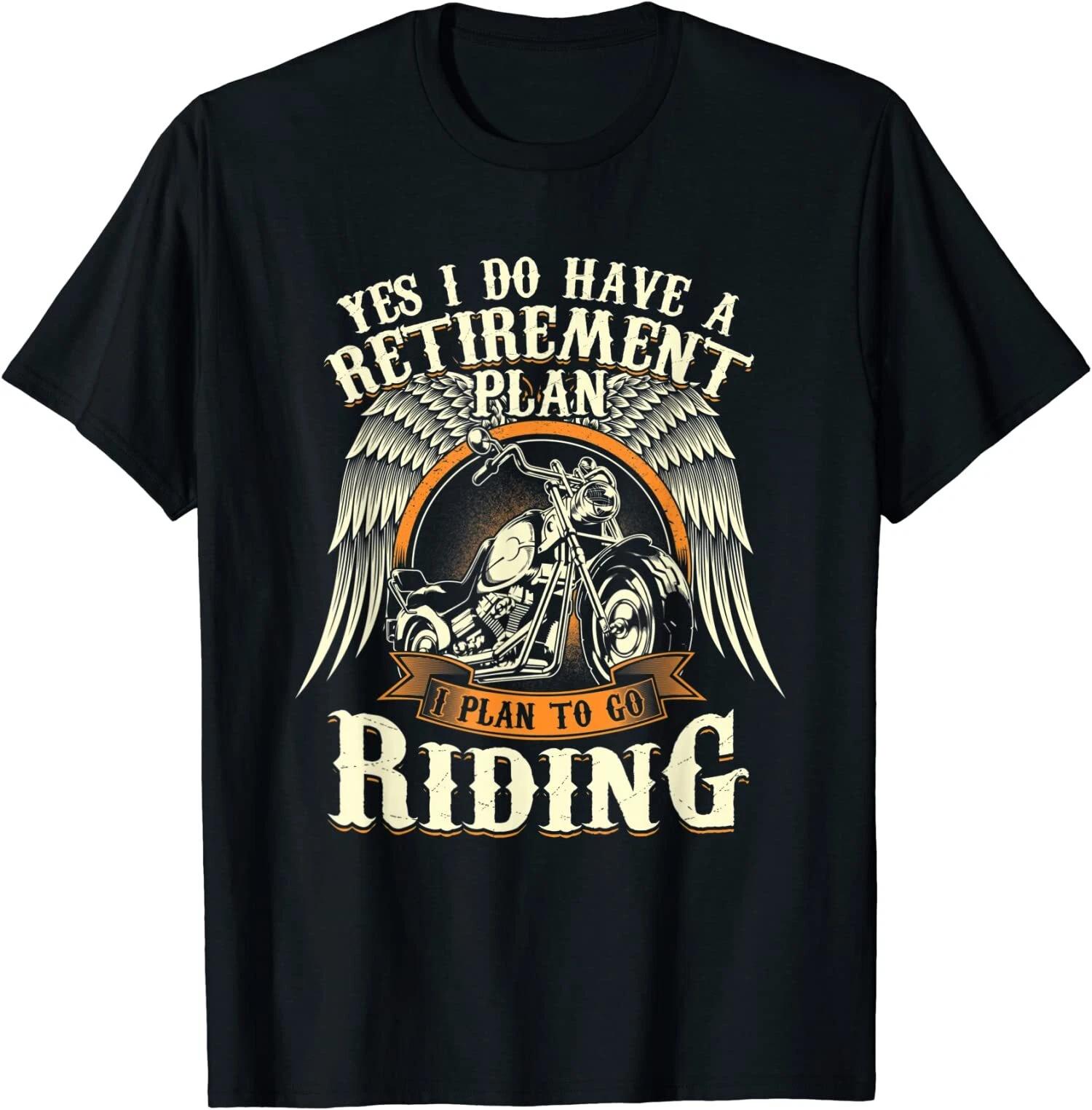 Retirement Plan To Go Riding Gift Motorcycle Riders Biker T-Shirt XXXL