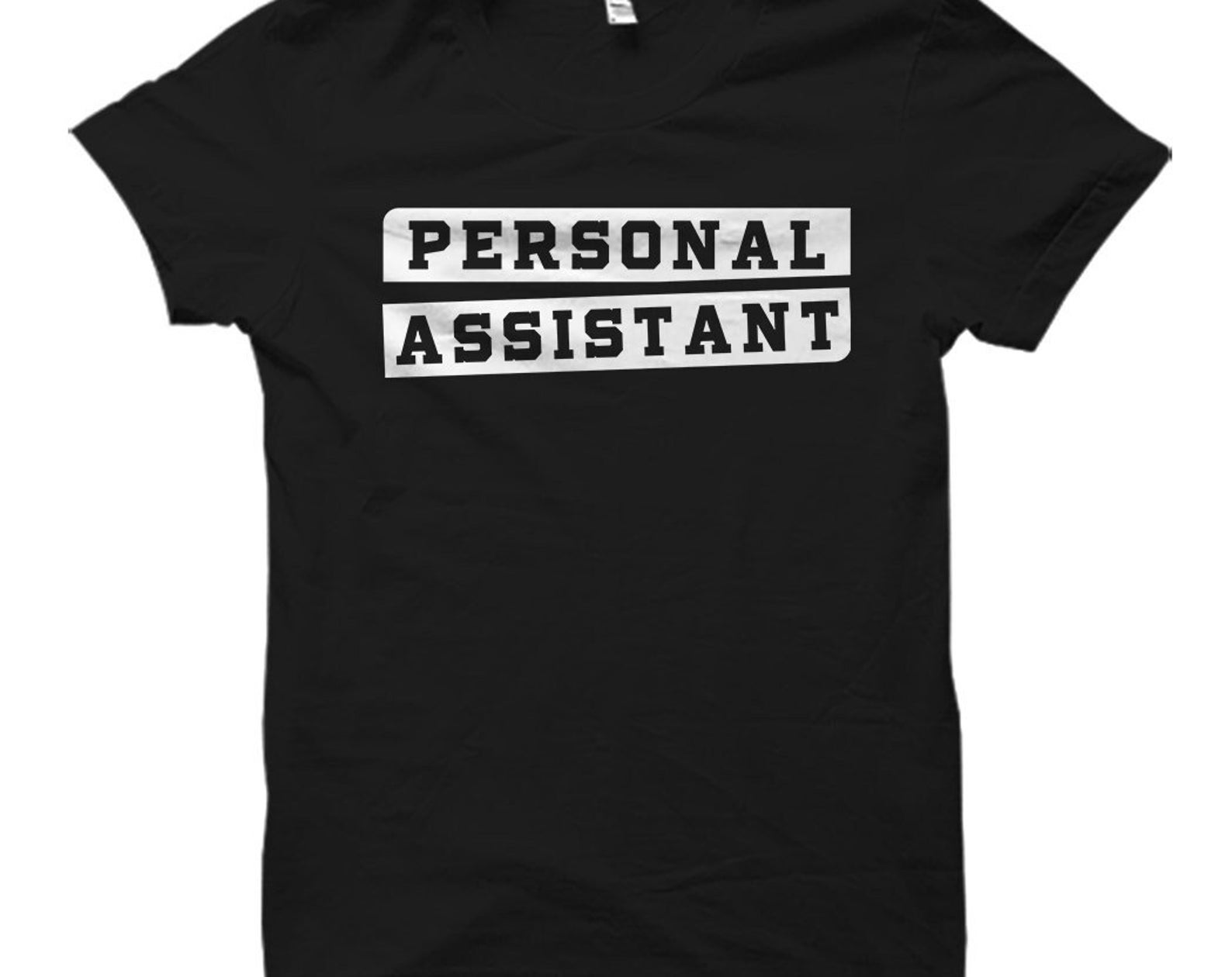 Personal Assistant Shirt. Personal Assistant Gift. Assistant Shirt. Professional Assistant. Office Worker Gift. Secretary Shirt #OS5494 4XL