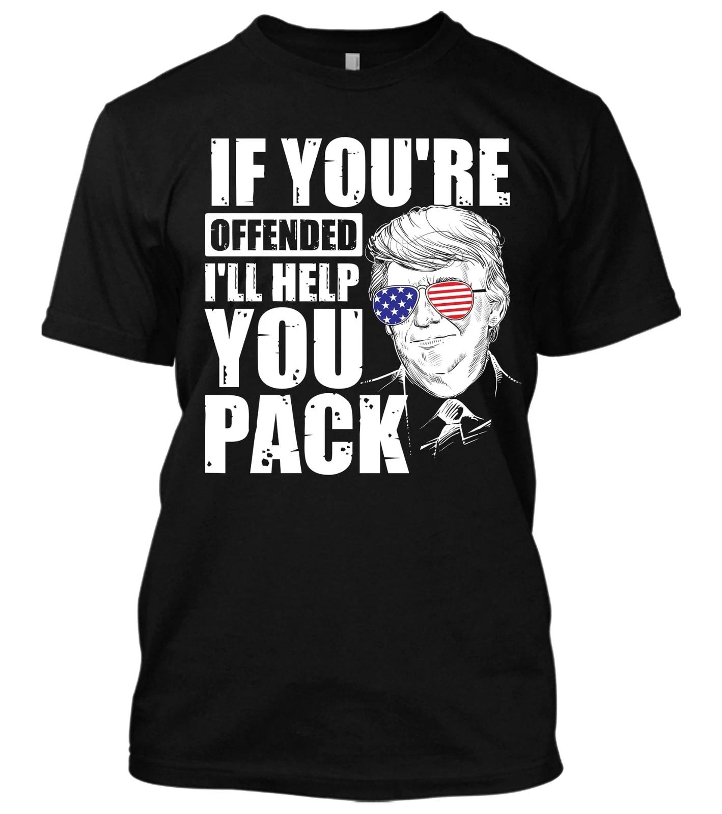 Donald Trump shirt offended I ll help you pack New Mens MAGA liberal Cry T-shirt 4XL