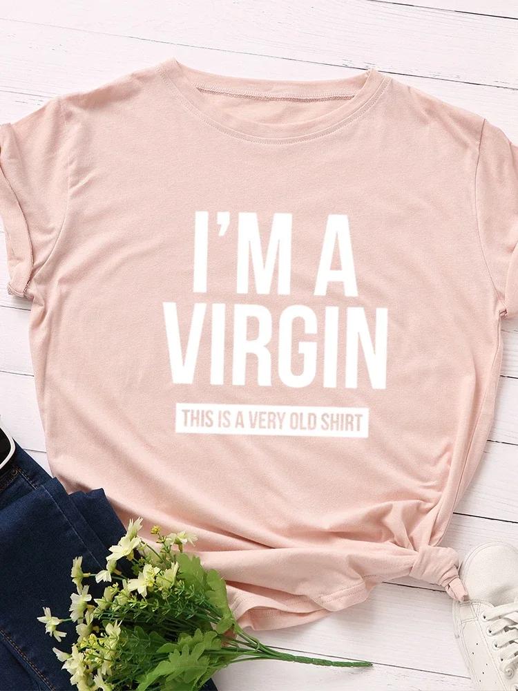 I'm A Virgin Print Women T Shirt Short Sleeve O Neck Loose Women Tshirt Ladies Tee Shirt Tops Clothes Camisetas Mujer