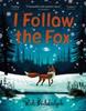 I Follow The Fox by Rob Biddulph Paperback Book 9780008627706
