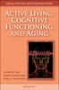 The Active Living, Cognitive Functioning, and Aging Book