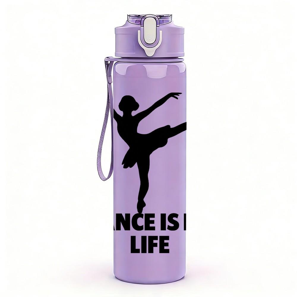 1PC Dance Is My Life Dancer Silhouette 750ml Color Plastic Sports Water Bottle Leakproof Flip Straw Lid Suitable for Sports Office Home Use