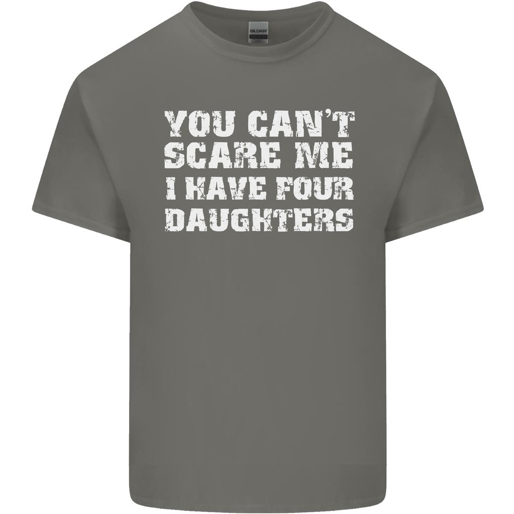 You Cant Scare Four Daughters Fathers Day Unisexs Light Cotton TShirt
