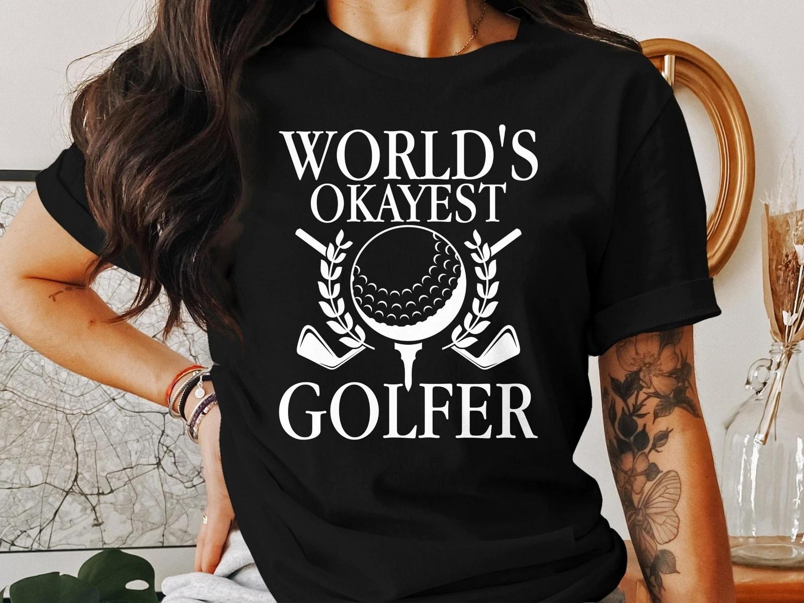 World s Okayest Golfer T-Shirt, Funny Golf Tee for Men, Women & Casual Players 4XL