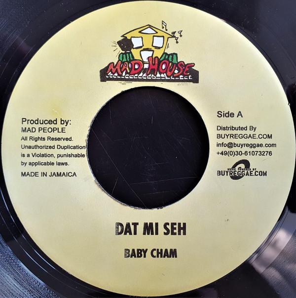 

7-дюймовая пластинка BABY CHAM / BLING DAWG - Dat Mi Seh / God Mi Seh NONE Mad House 2011 Ямайка Регги, Ска и Даб Б/У