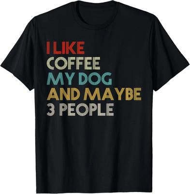 Mi Piacciono il Caffè, il Mio Cane e Forse 3 Persone Citazione per Amanti del Caffè Regalo T-Shirt Unisex