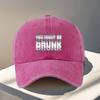 Adjustable Baseball Cap  Lightweight Design Elegant HeatPrinted Pattern with The Words You Might Be Drunk Black Perfect f