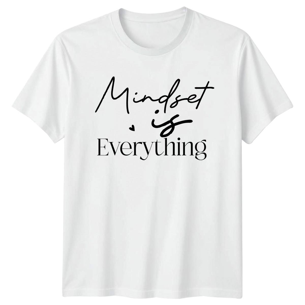 Mindset Is Everything T-Shirt Inspirational Motivational Gift For Him And Her S
