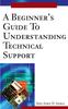 Bok A Beginner's Guide To Understanding Technical Support