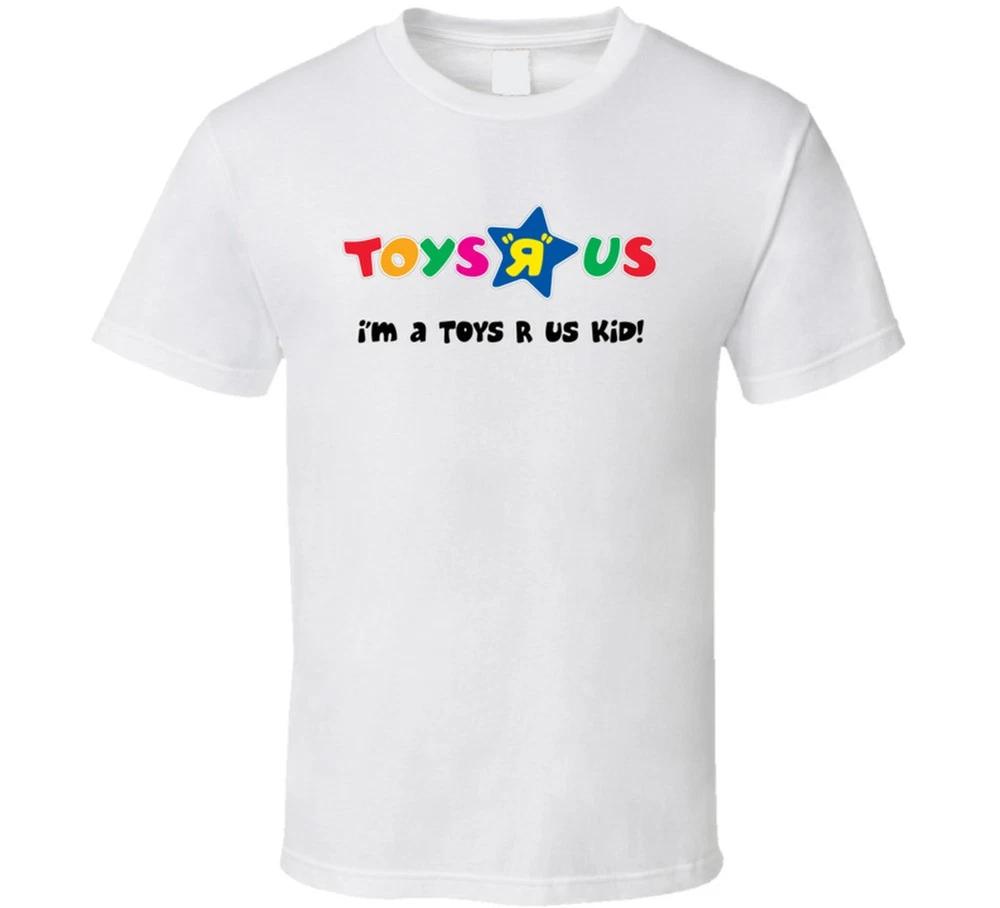 I m A Toys R Us Kid T Shirt S