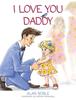 The I Love You Daddy : 7 Book