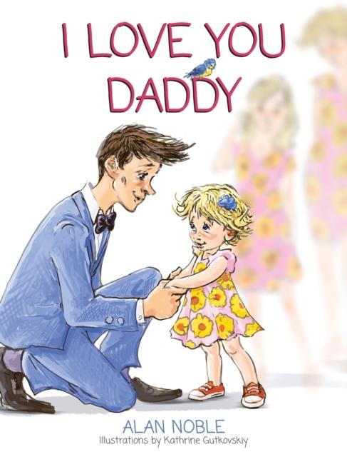 The I Love You Daddy : 7 Book