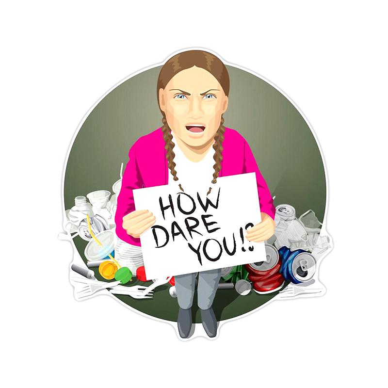 J124# Nálepka na auto How Dare You! Greta Thunberg Car Styling Vinyl Window Obtisky na nárazník Vodotěsné autodoplňky