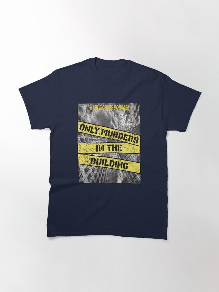 Only Murders In The Building (3) Classic T-Shirt