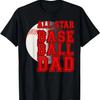 All Star Baseball Dad T-Shirt