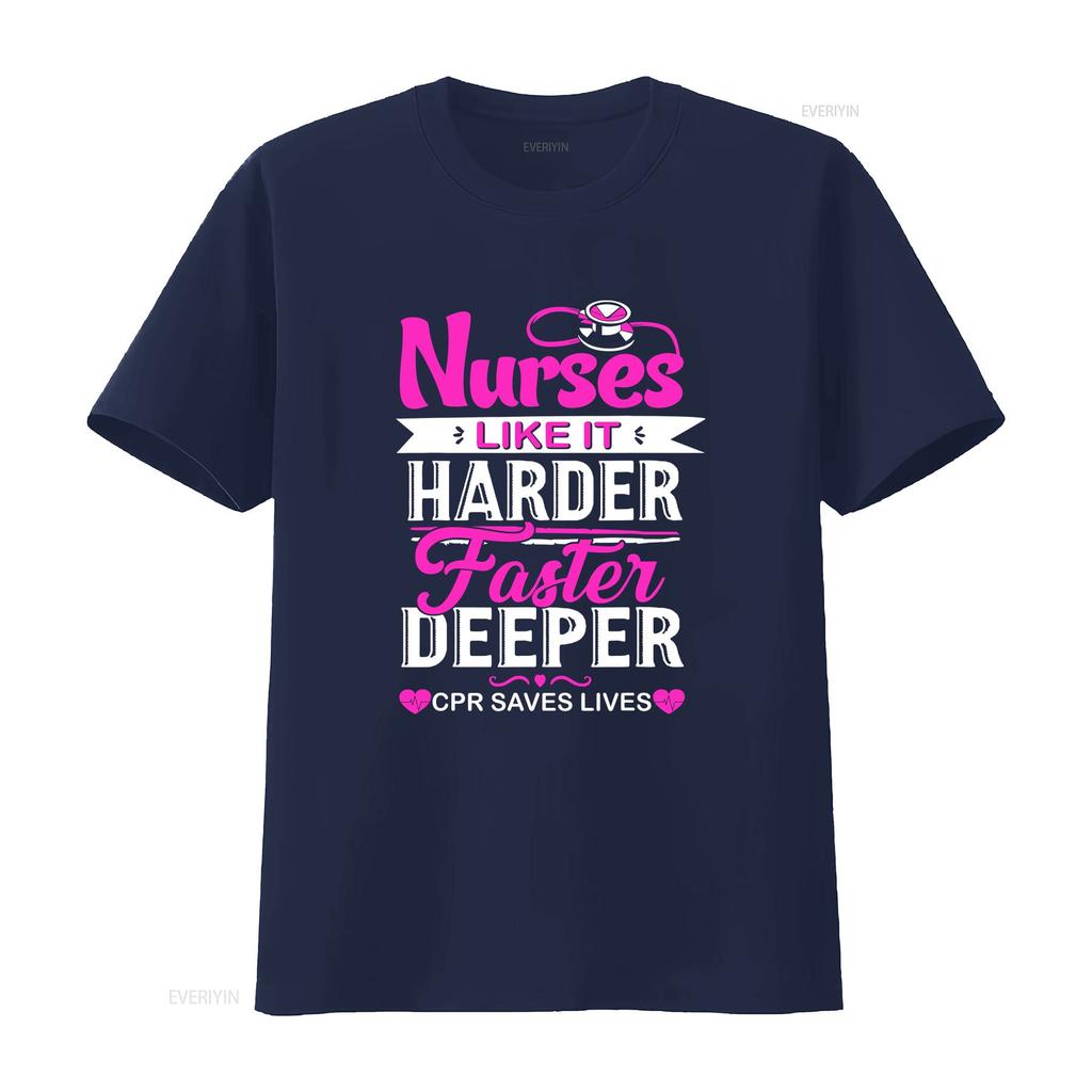 Funny Nurses Like It Harder Faster Deeper Cpr Saves Lives T Shirt Vintage Washed Versatile Unisex Top For Everyday Wear Soft