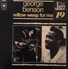 LP Record GEORGE BENSON  Willow Weep For Me S63533 CBS 1973 Netherland Jazz Used