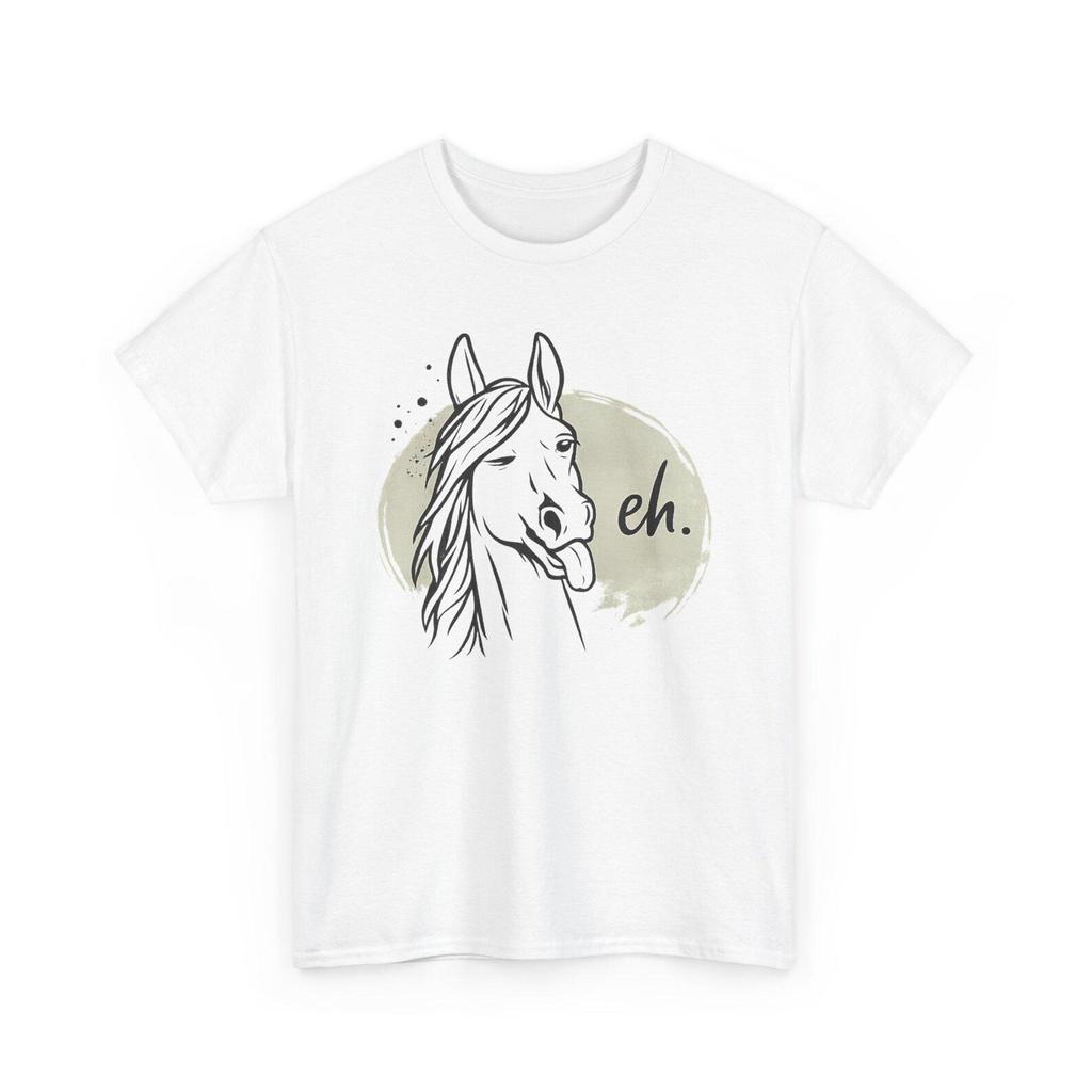 Eh Horse T Shirt Funny Sarcastic Minimalist Animal Graphic Tee