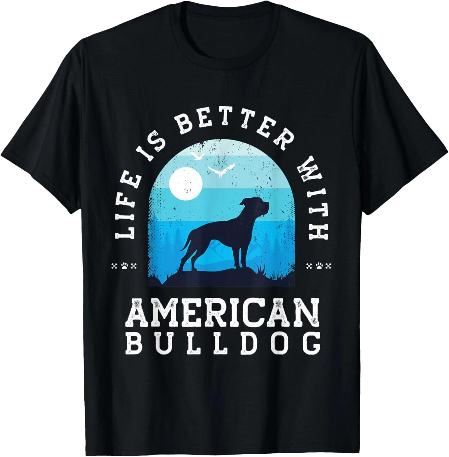 

Life Better American Bulldog Vintage Blue Dog Mom Dad Funny Gift Unisex T-Shirt S