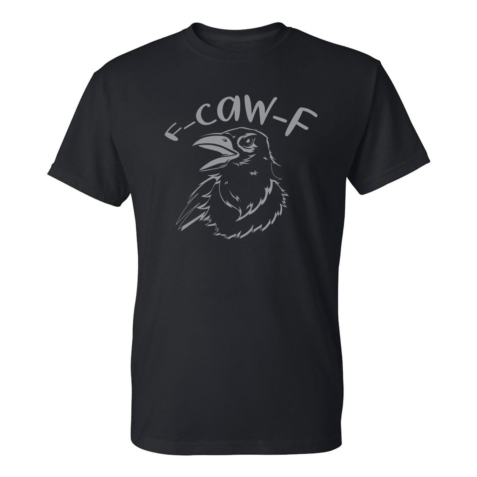 F-Caw-F Funny Sarcastic Crow Bird Gothic T-Shirt XXXXL