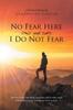 Livro No Fear Here and I Do Not Fear