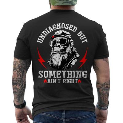 Non diagnostiqué Mais Quelque Chose Ne Va Pas Humour Sarcastique Drôle SUR LE DOS T-Shirt