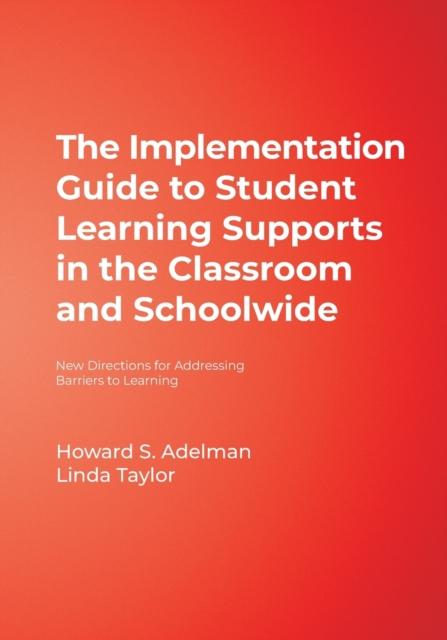 Bok The Implementation Guide To Student Learning Supports In the Classroom and Schoolwide : New Directions for Addressing Barriers To Learning