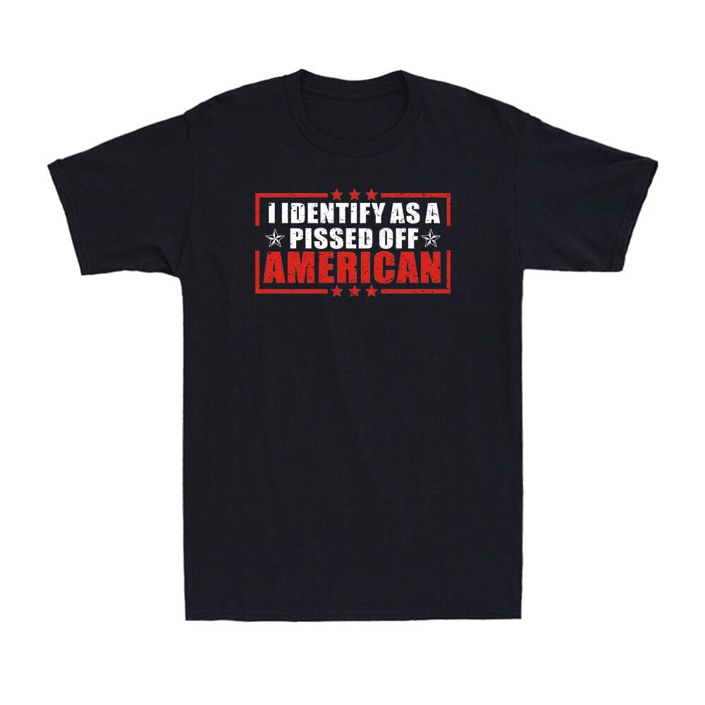 I Identify as a Pissed Off American Funny Political Joke Vintage Men s T-Shirt XXXXL