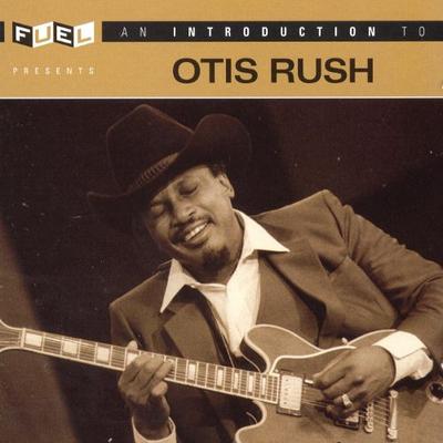 CD OTIS RUSH  An Introduction To Otis Rush 3020615482 Fuel 2000 2006 US Blues Used