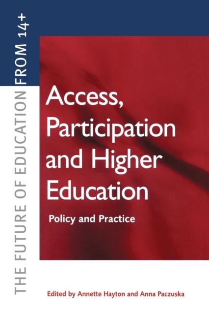 The Access, Participation and Higher Education : Policy and Practice Book