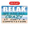 Tin Sign Metal Wall Art RELAX WE ARE ALL CRAZY IT ISNT A COMPETITION Funny Quote Vintage Retro Garage Bar Decor    Aluminum L