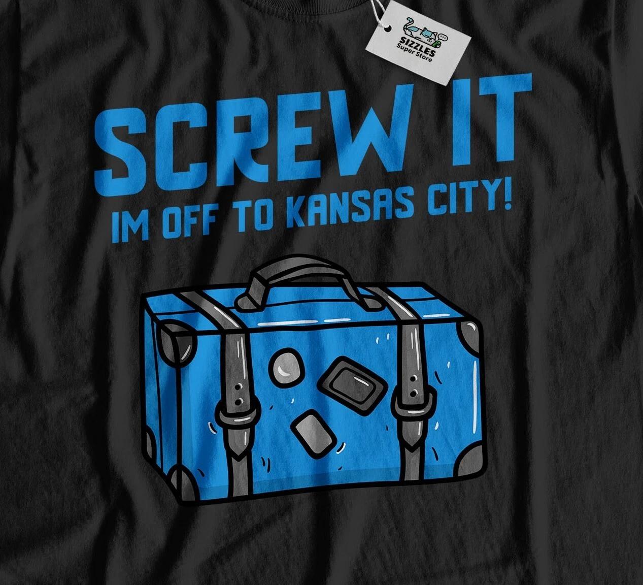 I m Off To Kansas City Unisex Funny Moving To Kansas City T-Shirt Missouri Tee 2XL