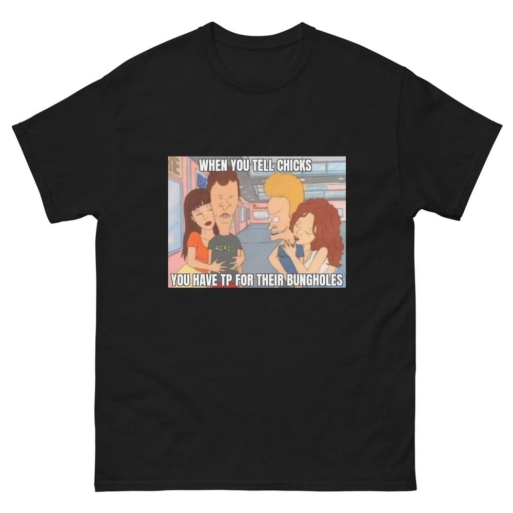 

Beavis and Butthead Tee | TP For My Bunghole | Funny T-Shirts | Internet Meme Tee XL