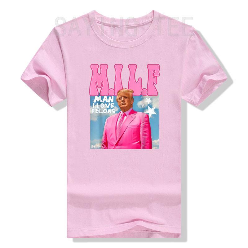 M.I.L.F Man I Love Felons Funny Pink 2024 Election T-Shirt Men s Fashion Humorous Campaign Tee Summer Clothes S