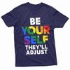 Be Yourself They Will Adjust Tshirt LGBTQ Men Women Pride Month Parade Tee Tops Unisex Letters Slogan Printed Short Sleeve
