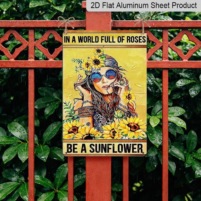 2D Flat 12x8 Inch Retro Metal Aluminum Sign Wall Art - Hippie-Inspired "Be A Sunflower" Inspirational Quote, Vintage Indoor/Outdoor Decor for Home