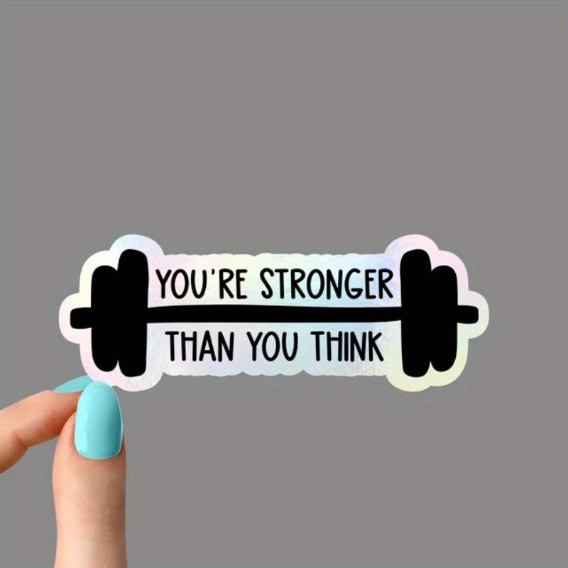 You're Stronger Than You Think Sticker, Funny Sticker, Strong Laptop Decals, Tumbler Stickers, Water Bottle Sticker, Water Bottle Decal
