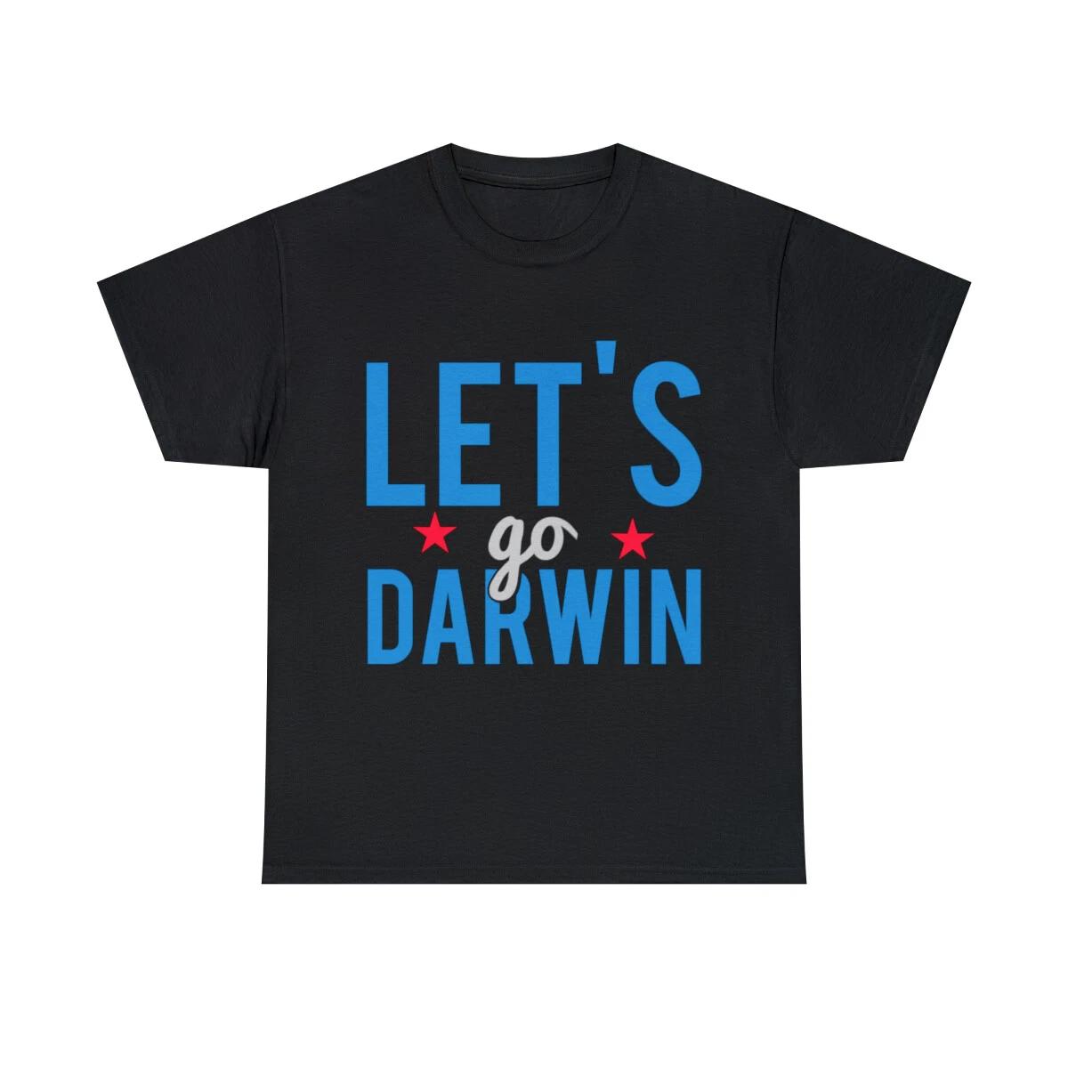 Let s Go Darwin Graphic Tee Shirt, S-5XL L