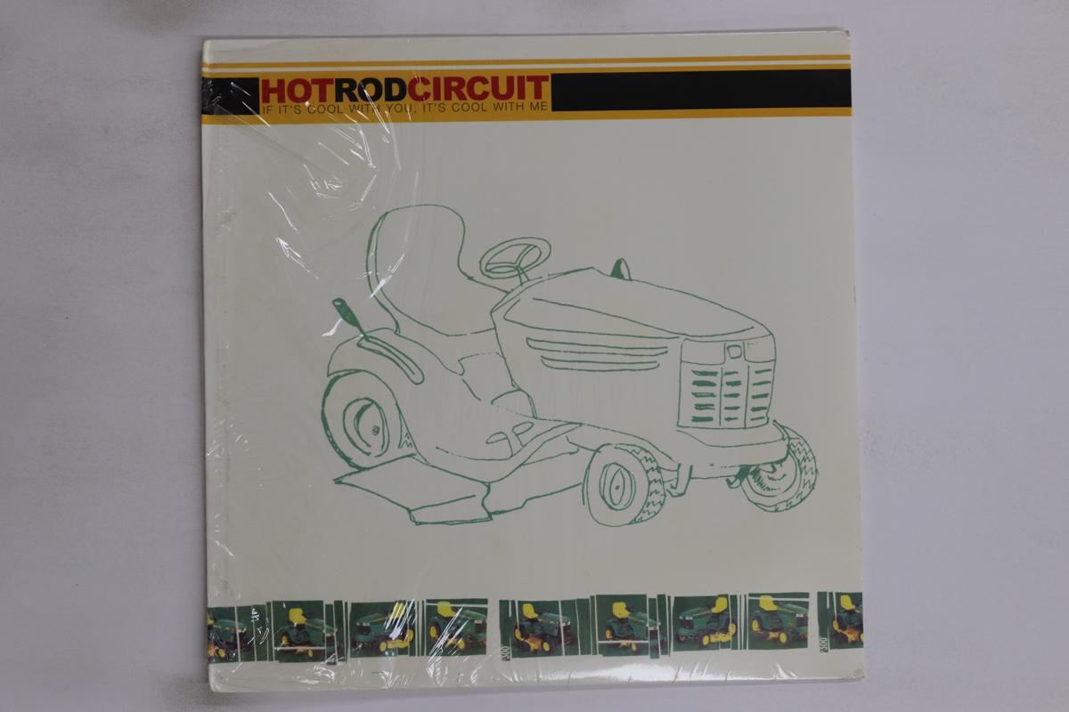 

LP Пластинка HOT ROD CIRCUIT If Its Cool With You Its Cool Wi BWR0437 BIG WHEEL RECR 2000 US Рок Б/У