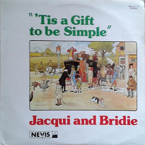 

LP Record JACQUI & BRIDIE - Tis A Gift To Be Simple NEVLP111 Nevis UK Folk Used