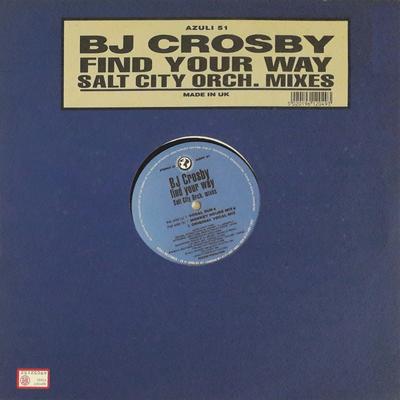 12-Zoll-Schallplatte BJ CROSBY - Find Your Way (Salt City Orch. Mixe AZULI51 Azuli Records 1995 UK Dance & Electronica Gebraucht