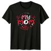 My Mom Unisexs TShirt Motherhood Gift For Her